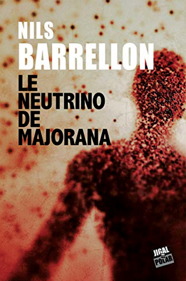 Nils Barrello, Le neutrino de Majorana